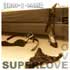 pochette de l’album Superlove de Drop o Rama – Superlove album cover and artwork - cliquez pour lire la chronique